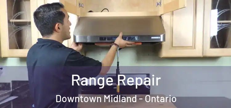 Range Repair Downtown Midland - Ontario