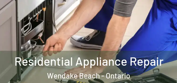 Residential Appliance Repair Wendake Beach - Ontario